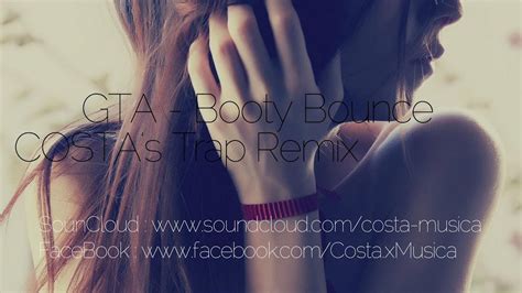 Gta Booty Bounce Costas Trap Remix Youtube