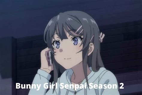 Bunny Girl Senpai Season 2 Release Date Trailer Cast Plot And More