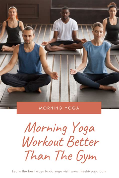 Morning Yoga Workout Better Than The Gym How To Do Yoga Morning Yoga