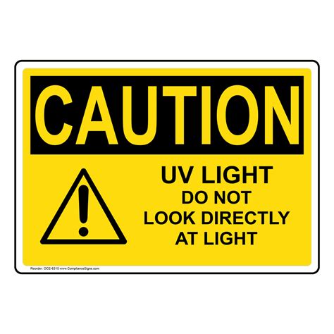 Osha Caution Uv Light Do Not Look Directly At Light Sign Oce 6315 Uv