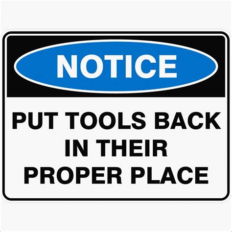 Put Tools Back In Their Proper Place Discount Safety Signs New Zealand