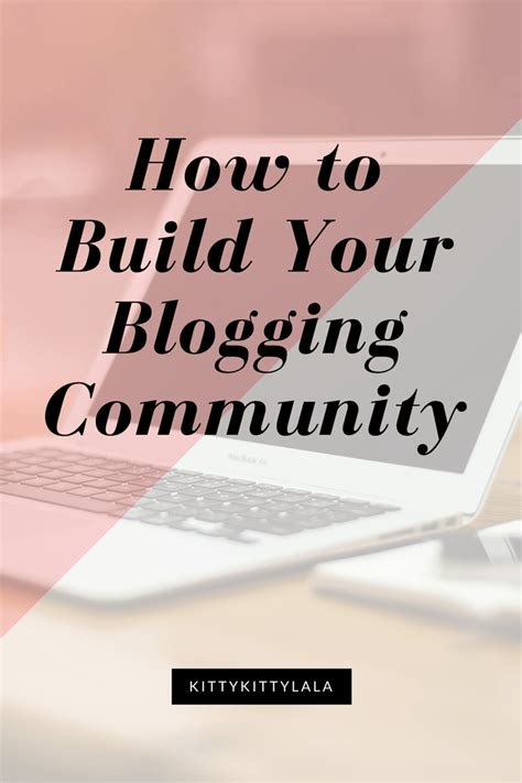 How To Build Your Blogging Communitydecember 15 2015 Cathow To Build