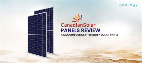 Canadian Solar Panels Review A Modern Budget Friendly Solar Panel