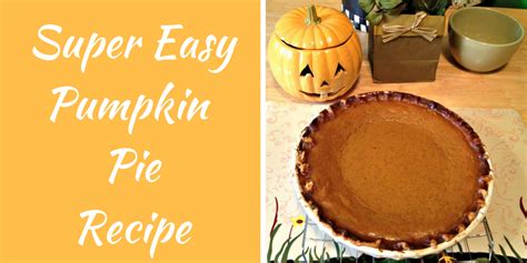 Super Easy Pumpkin Pie Recipe Sippy Cup Mom