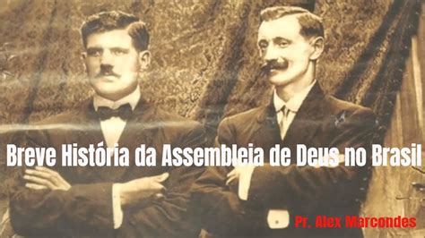 Fundador Da Assembleia De Deus No Brasil