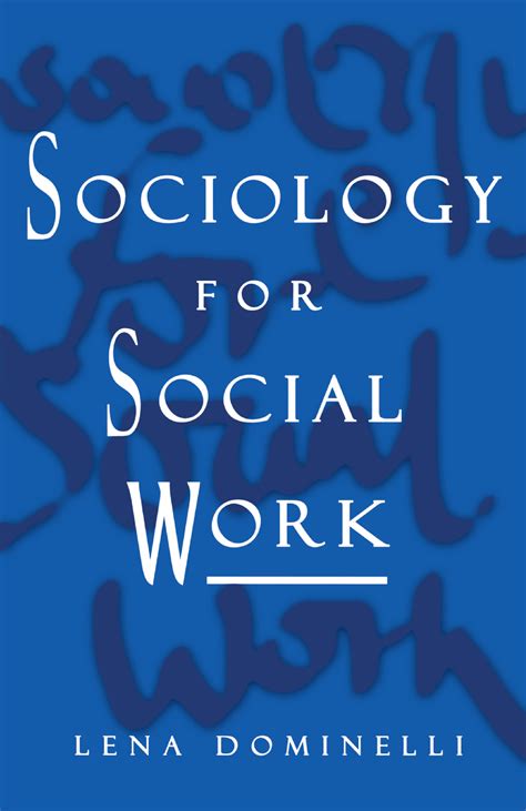 Sociology For Social Work Introduction Social Work Is Currently In A