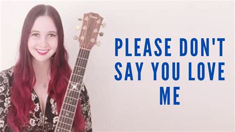 Please Dont Say You Love Me Gabrielle Aplin Cover Youtube
