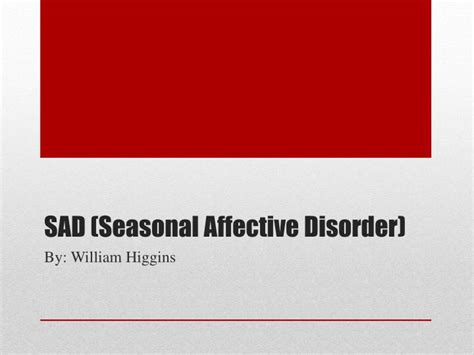 Ppt Sad Seasonal Affective Disorder Powerpoint Presentation Free