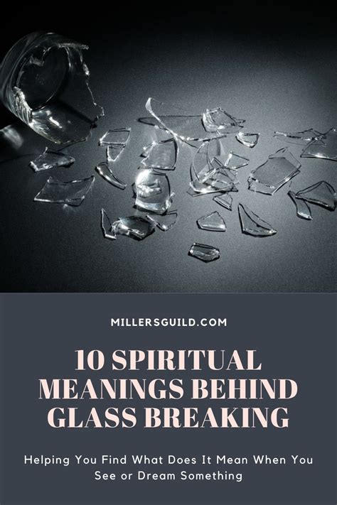 10 Spiritual Meanings Behind Glass Breaking