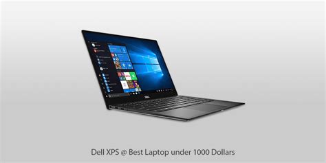 9 Best Laptops Under 1000 Dollars In 2022