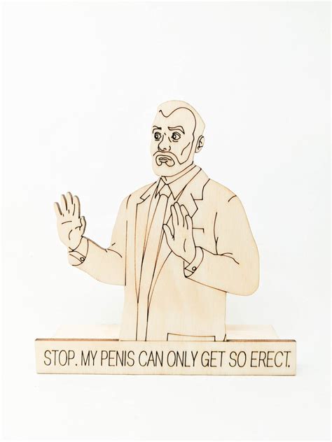 Stop My Penis Can Only Get So Erect Meme Laser Cut Etsy