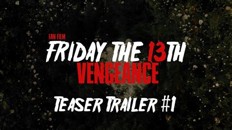 Friday The 13th Vengeance Fan Film Teaser Trailer 1 Youtube