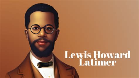 The Forgotten Father Of The Light Bulb Lewis Howard Latimer YouTube