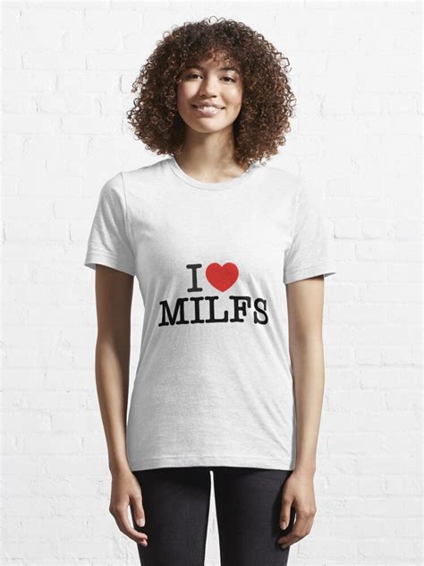 I Love Milfs I Heart Milfs T Shirt For Sale By Simonesstuff