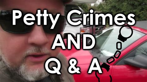 Petty Crimes and Q & A - YouTube