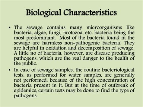 Biological characteristics of some of the physical and biological characteristics of organisms important for water quality considerations are presented in table 3. Characteristics of Waste-Water (Unit-I)