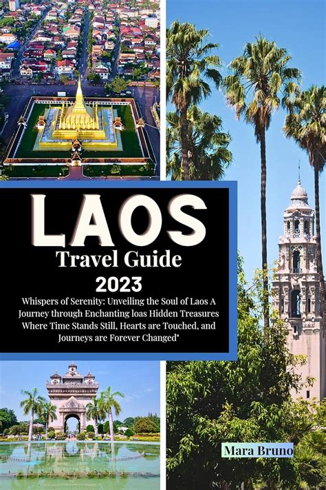 Laos Travel Guide 2023 : Whispers of Serenity: Unveiling the Soul of