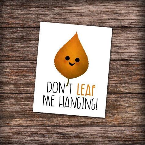 Dont Leaf Me Hanging Digital 8x10 Printable Poster Funny Saying Fall