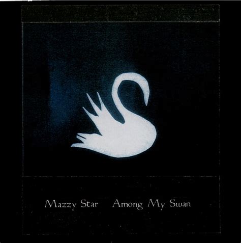 Mazzy Star Among My Swan 1996 Cd Discogs