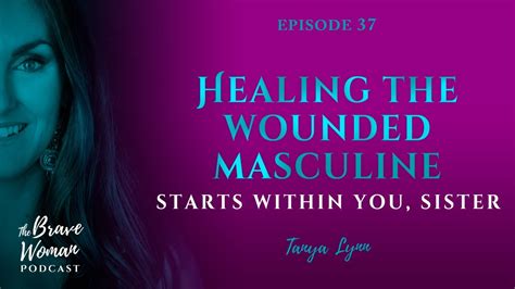 EP 37 Healing The Wounded Masculine YouTube