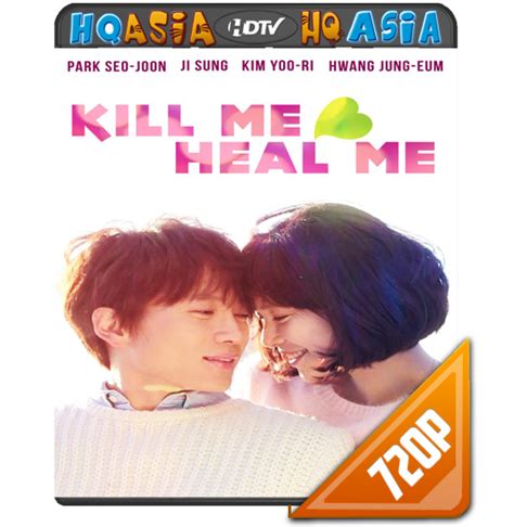 Kill Me Heal Me 2015 Hdtv 720p Coreano Subtitulado Hq Asia