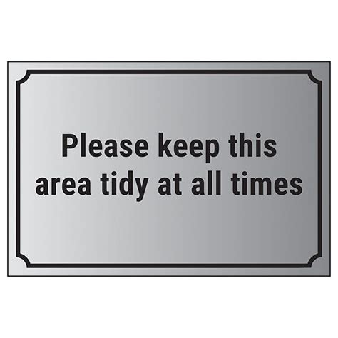 Please Keep This Area Tidy At All Times Housekeeping Signs General
