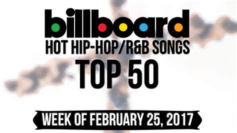 Top 50 Billboard Hip Hop Randb Songs Week Of February 25 2017 Charts Youtube
