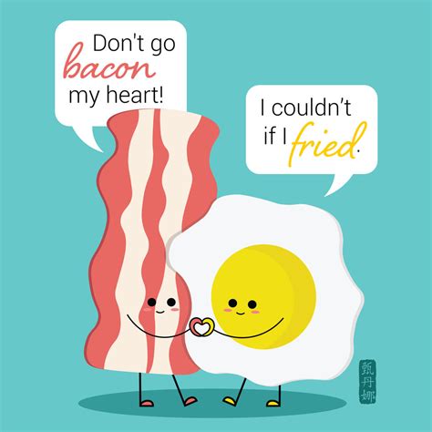 Dont Go Bacon My Heart I Couldnt If I Fried Dot Press In 2020