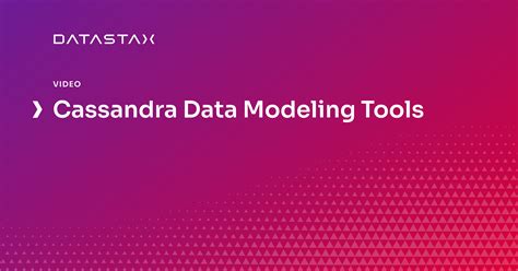 Cassandra Data Modeling Tools Datastax