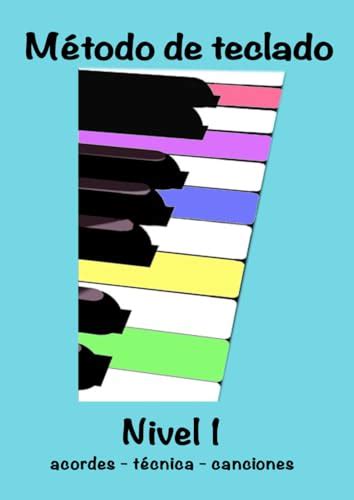 Método de Teclado Nivel 1: Canciones - acordes - teoría - técnica