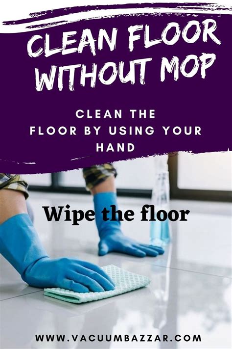 How To Clean A Floor Without Mop In 2021 Flooring Floor Cleaning Hacks Bamboo Flooring Cleaning