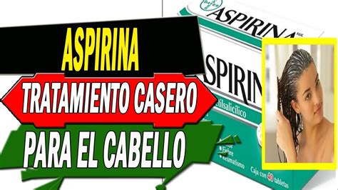 La Aspirina Es El Mejor Tratamiento Para El Pelo Mira Como Usarla Y