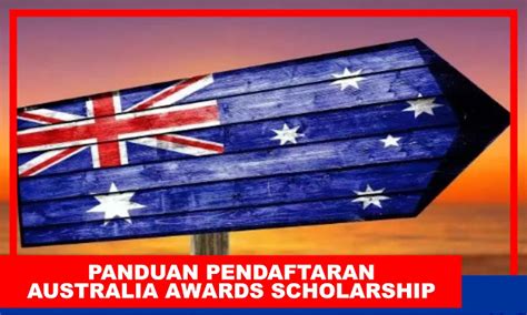 Australia Awards Scholarship 2024 2025 Panduan Pendaftaran Beasiswa
