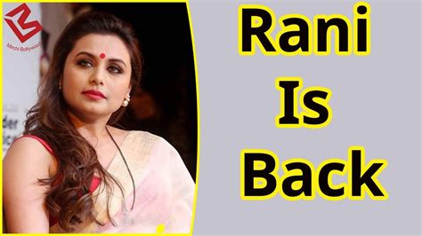 Rani Mukherjee जल्द करेंगी Comeback Film Hichkiसे Youtube