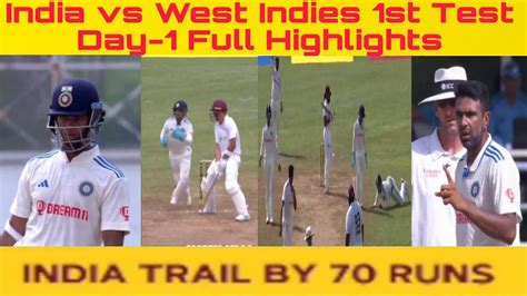 India Vs West Indies 1st Test Day 1 Full Highlights 1st Test Match