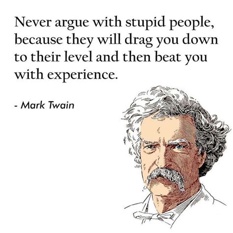 Maybe you would like to learn more about one of these? Pin by Chelle TheRegulator on Quotes | Stupid people, Mark ...