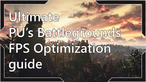 Pubg Ultimate Playerunknowns Battlegrounds Fps Optimization Guide