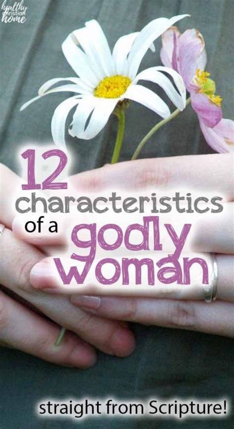 12 Characteristics Of A Godly Woman Healthy Christian Home