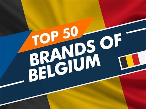 List Of Top 50 Brands Of Belgium