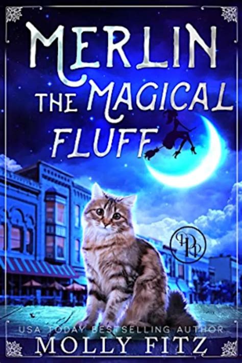 Merlin The Magical Fluff By Molly Fitz Bigreadersites Blog