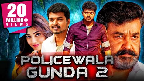 Policewala Gunda 2 Tamil Hindi Dubbed Movie Vijay Mohanlal Kajal