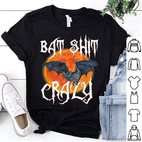 Nice Batshit Crazy Halloween Funny For Men Women Shirt Hoodie Sweater