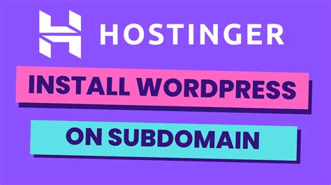 How To Install Wordpress On Subdomain In Hostinger Bens Experience