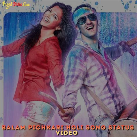 Balam Pichkari Holi Song Status Video Balam Pichkari Hd Status