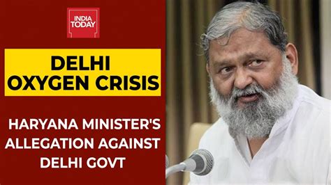 Haryana Minister Anil Vij Accuses Delhi Government Of Oxygen Cylinder