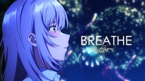 Irozuku Sekai No Ashita Kara「amv」 Breathe Youtube