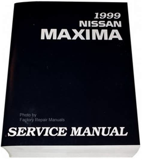 1999 Nissan Maxima Factory Shop Service Manual Factory Repair Manuals