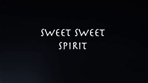 Sweet Sweet Spirit Youtube