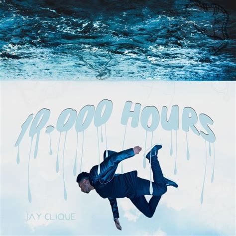 Jay Clique 10000 Hours Lyrics And Tracklist Genius