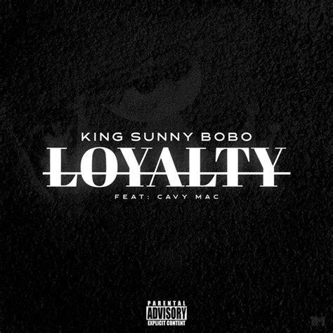 Loyalty Single By King Sunny Bobo Spotify